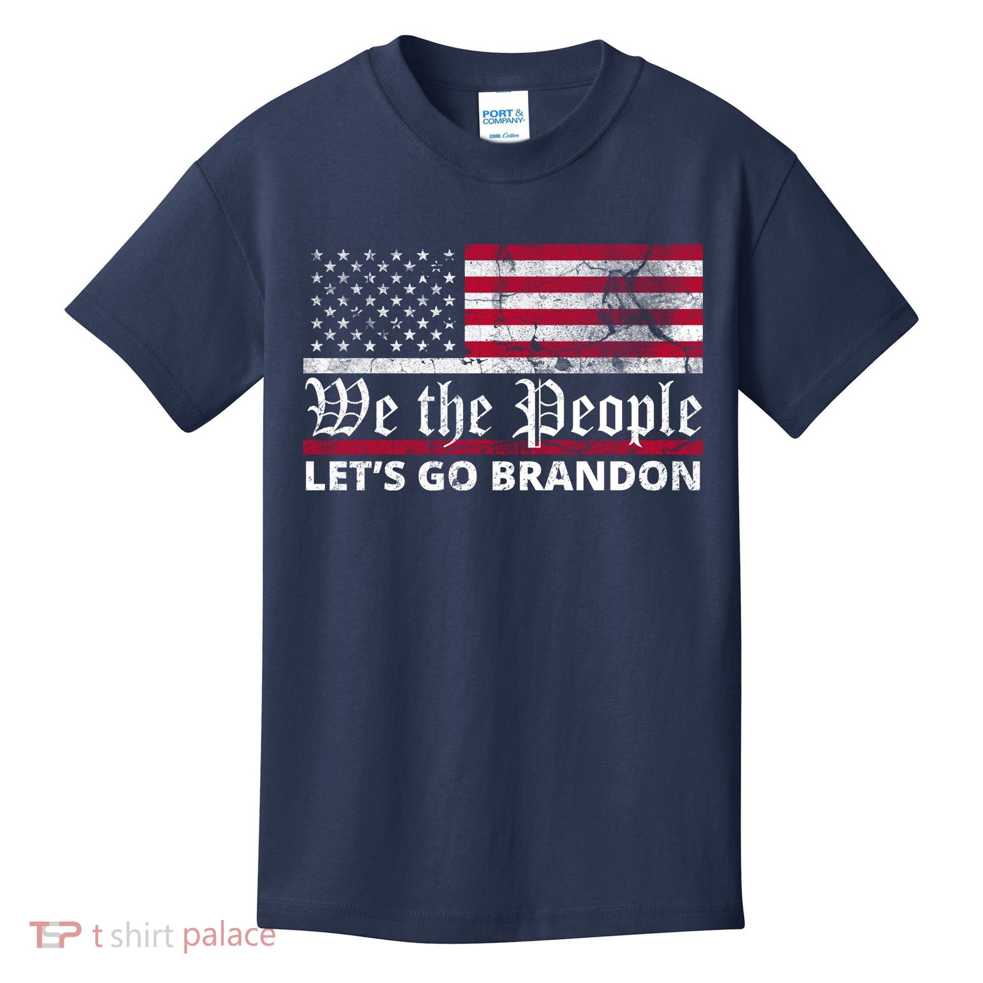 We The People Let's Go Brandon Patriotic Kids T-Shirt