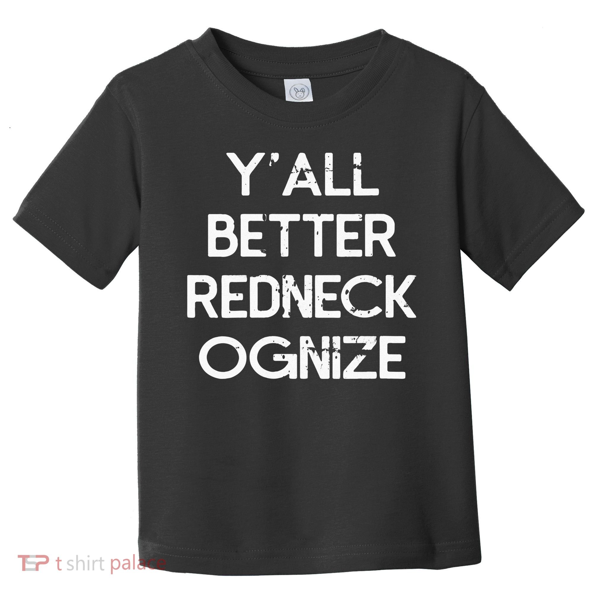 White Trash Party Attire Trailer Trash Redneck Toddler T-Shirt