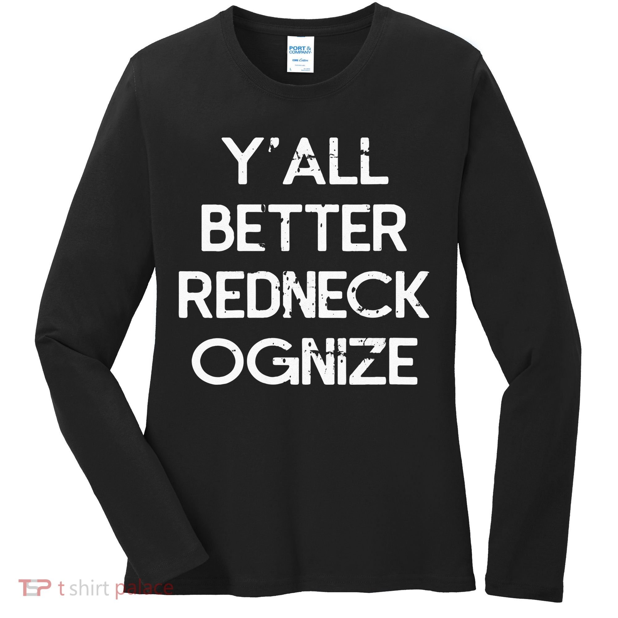White Trash Party Attire Trailer Trash Redneck Women's Long Sleeve Shirt