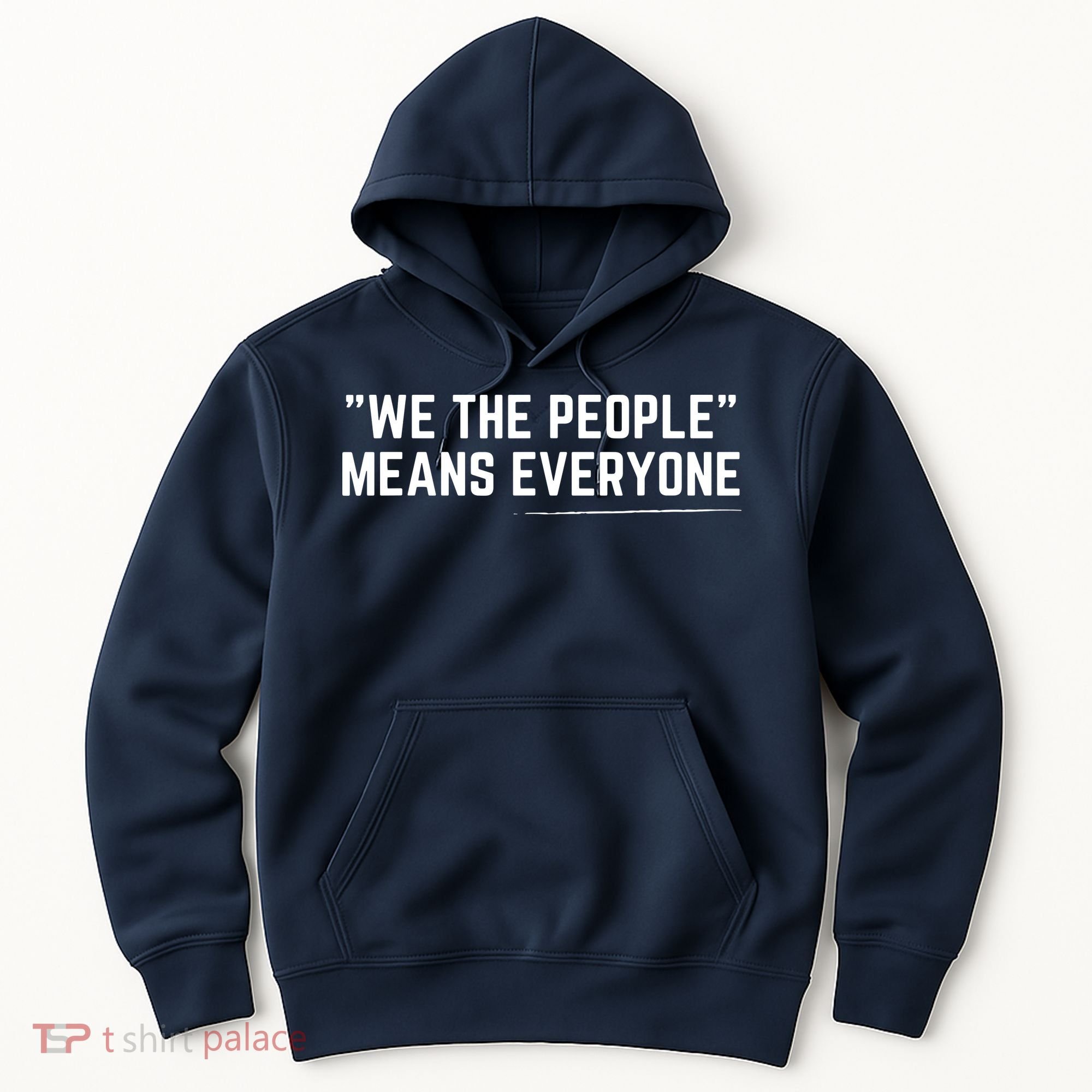 We The People Means Everyone Equality Equal Rights America Hoodie