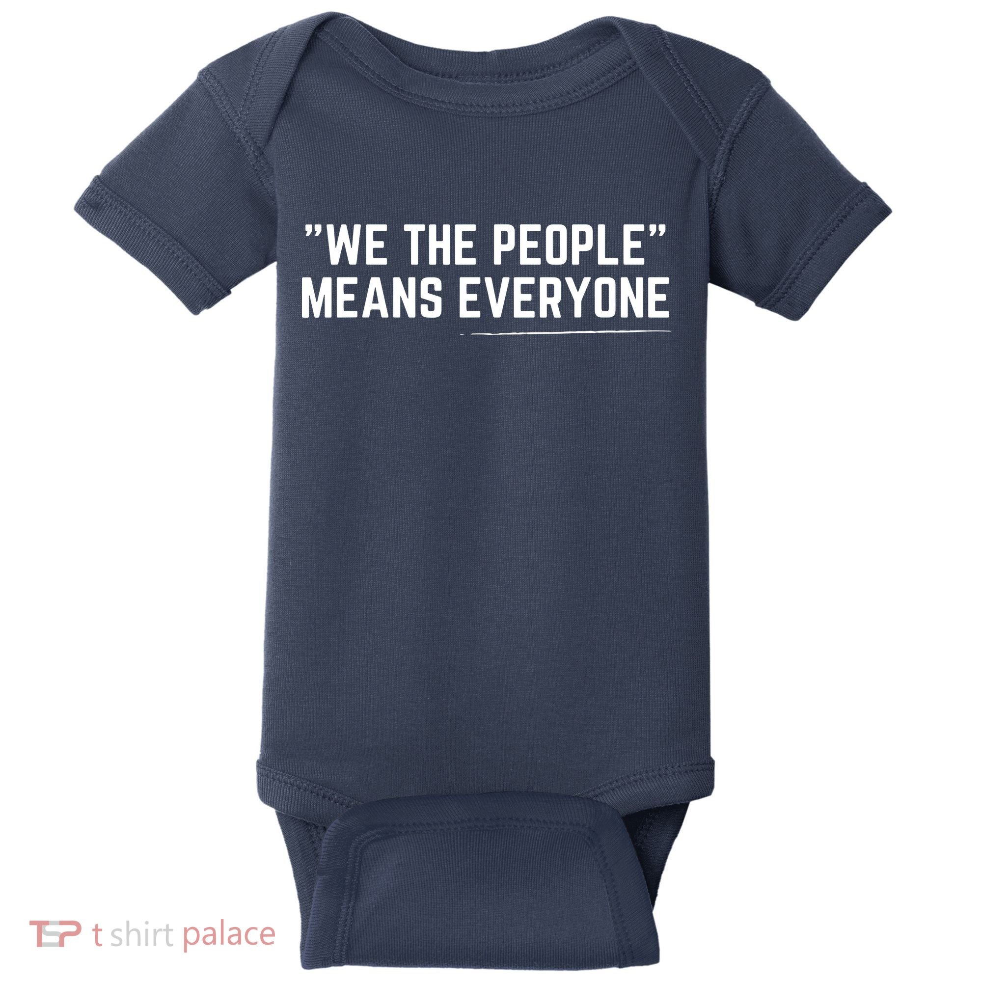 We The People Means Everyone Equality Equal Rights America Baby Bodysuit