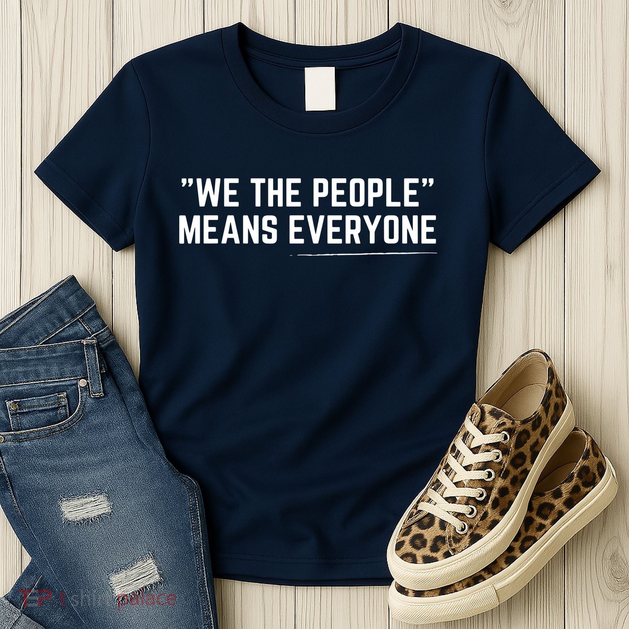 We The People Means Everyone Equality Equal Rights America Women's T-Shirt