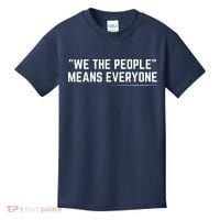 We The People Means Everyone Equality Equal Rights America Kids T-Shirt thumb 0