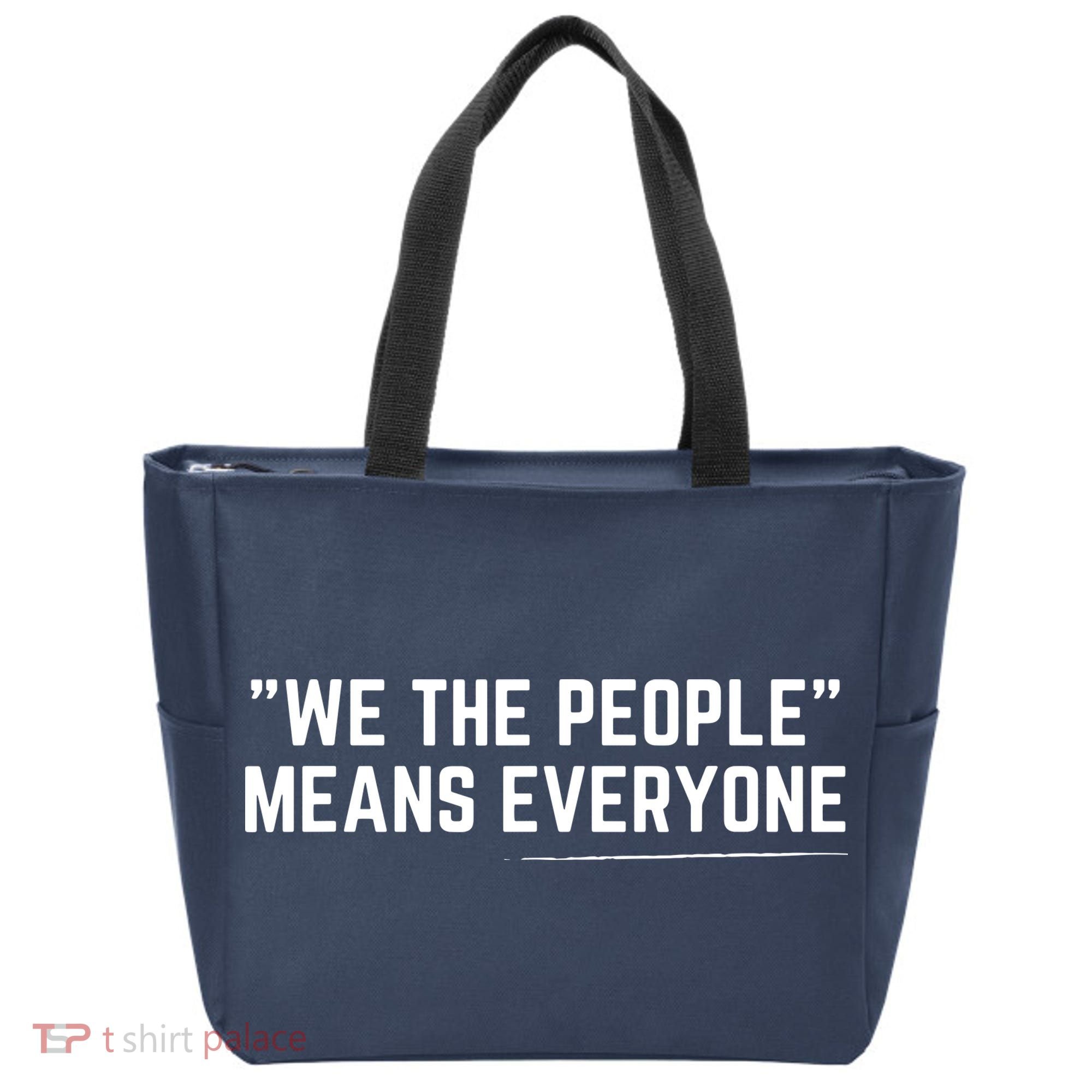 We The People Means Everyone Equality Equal Rights America Tote Bag