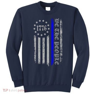 We The People Thin Blue Line Betsy Rose 1776 Sweatshirt