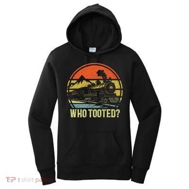 Who Tooted Railroad Trains Lover Women's Hoodie