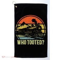 Who Tooted Railroad Trains Lover Golf Towel thumb 0