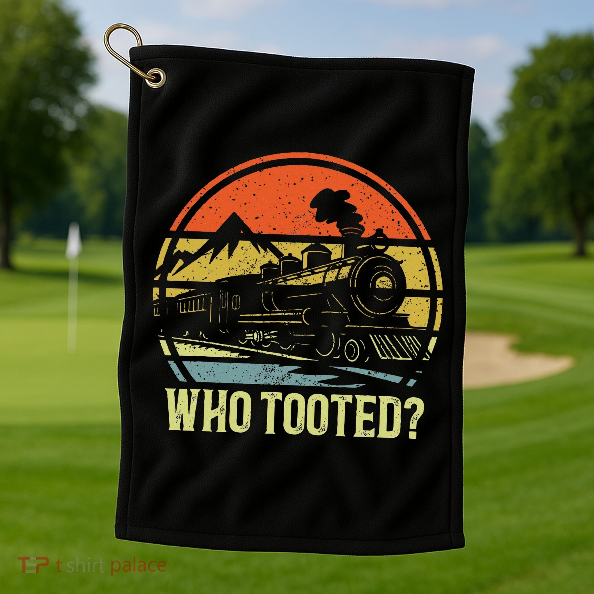 Who Tooted Railroad Trains Lover Golf Towel