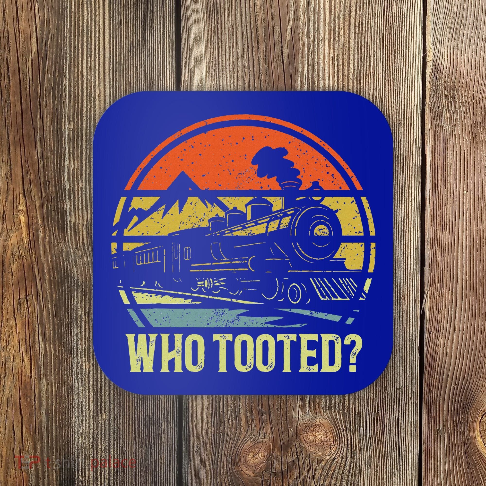 Who Tooted Railroad Trains Lover Coaster
