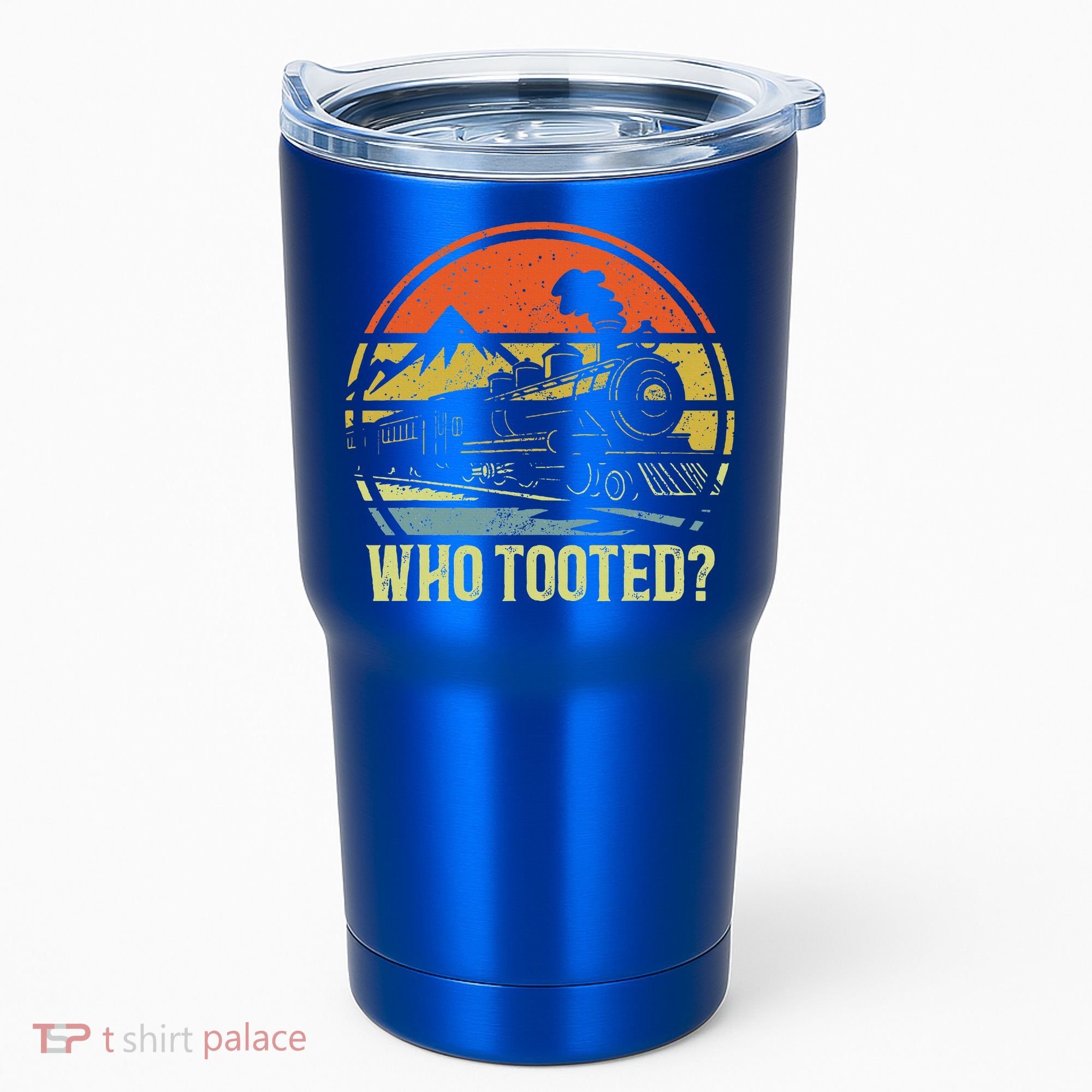 Who Tooted Railroad Trains Lover Tumbler