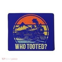 Who Tooted Railroad Trains Lover Mousepad thumb 0