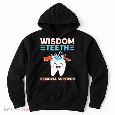Wisdom Teeth Removal Survivor Patient Wisdom Tooth Hoodie