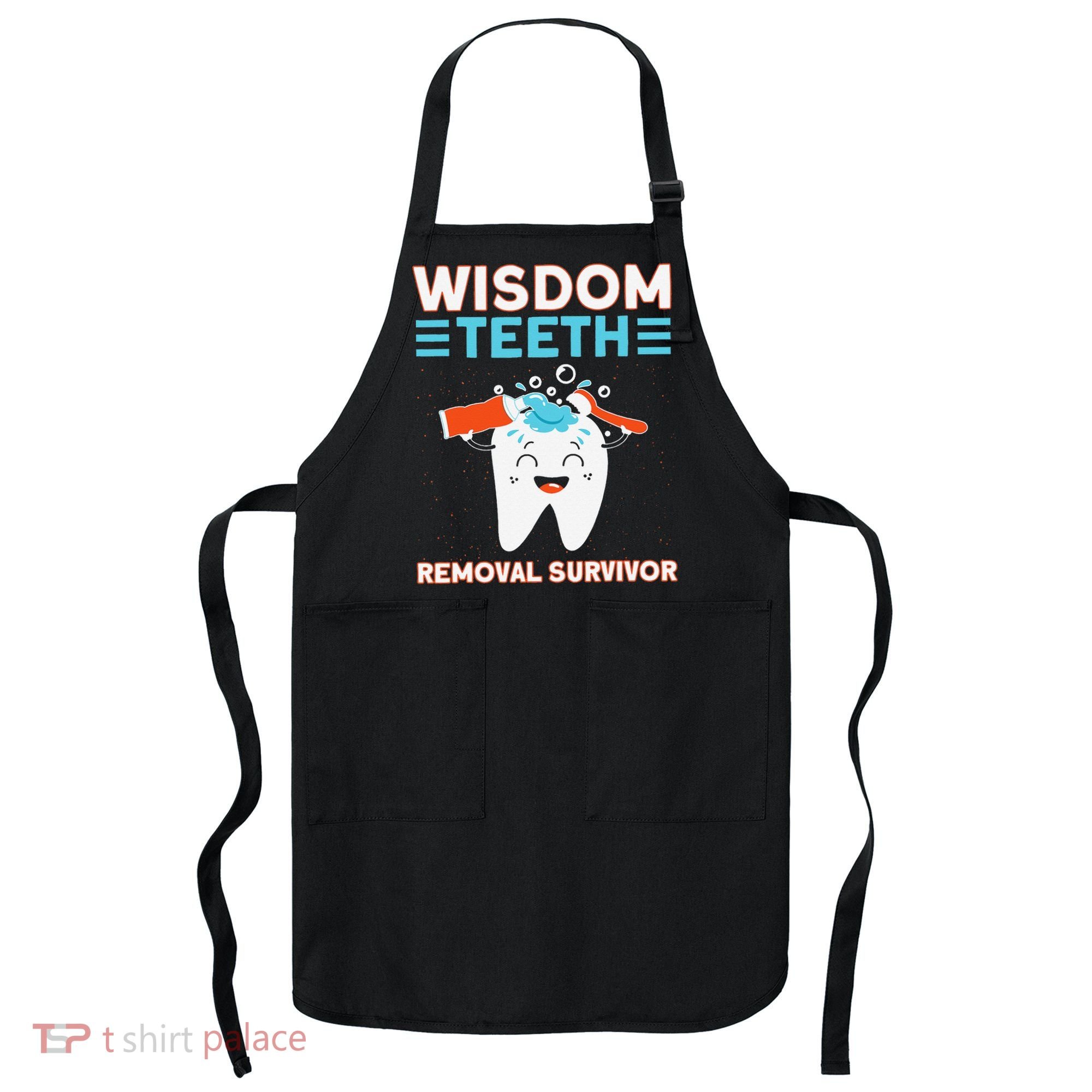 Wisdom Teeth Removal Survivor Patient Wisdom Tooth Apron