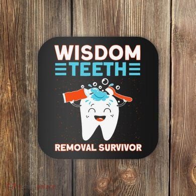 Wisdom Teeth Removal Survivor Patient Wisdom Tooth Coaster
