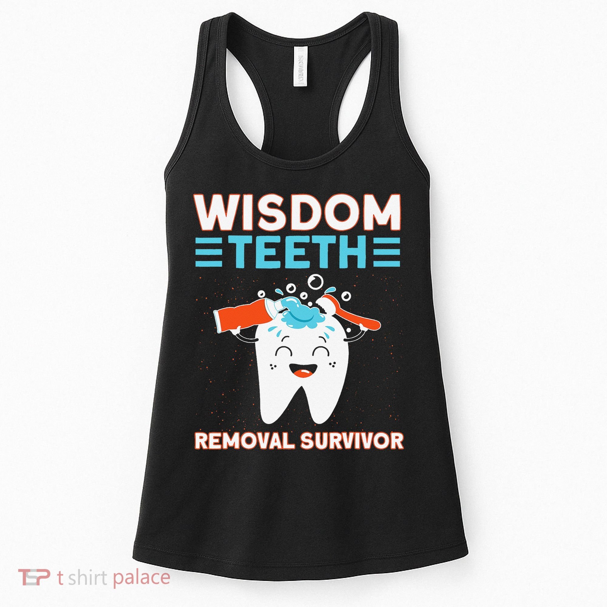 Wisdom Teeth Removal Survivor Patient Wisdom Tooth Women's Tank Top