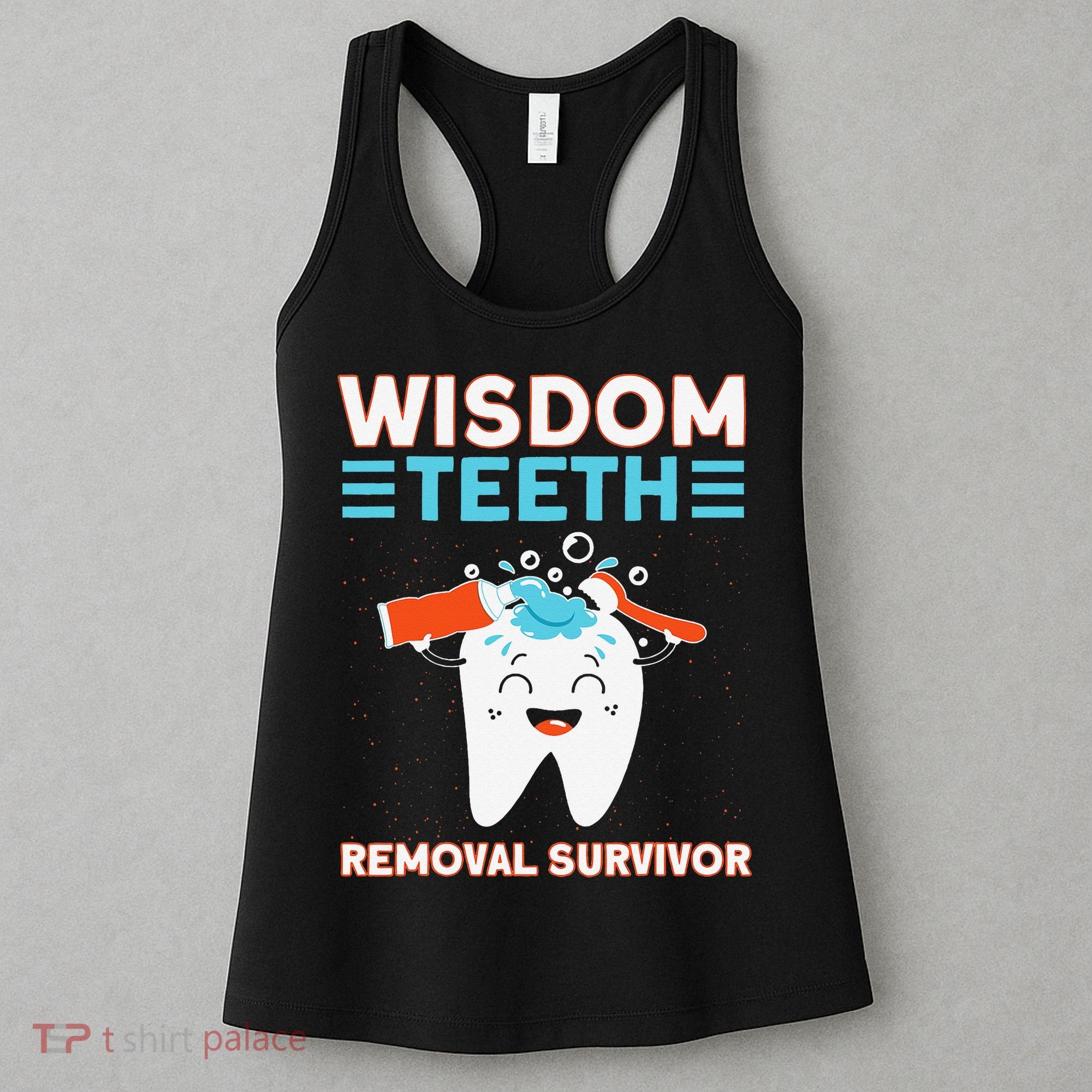 Wisdom Teeth Removal Survivor Patient Wisdom Tooth Women's Tank Top