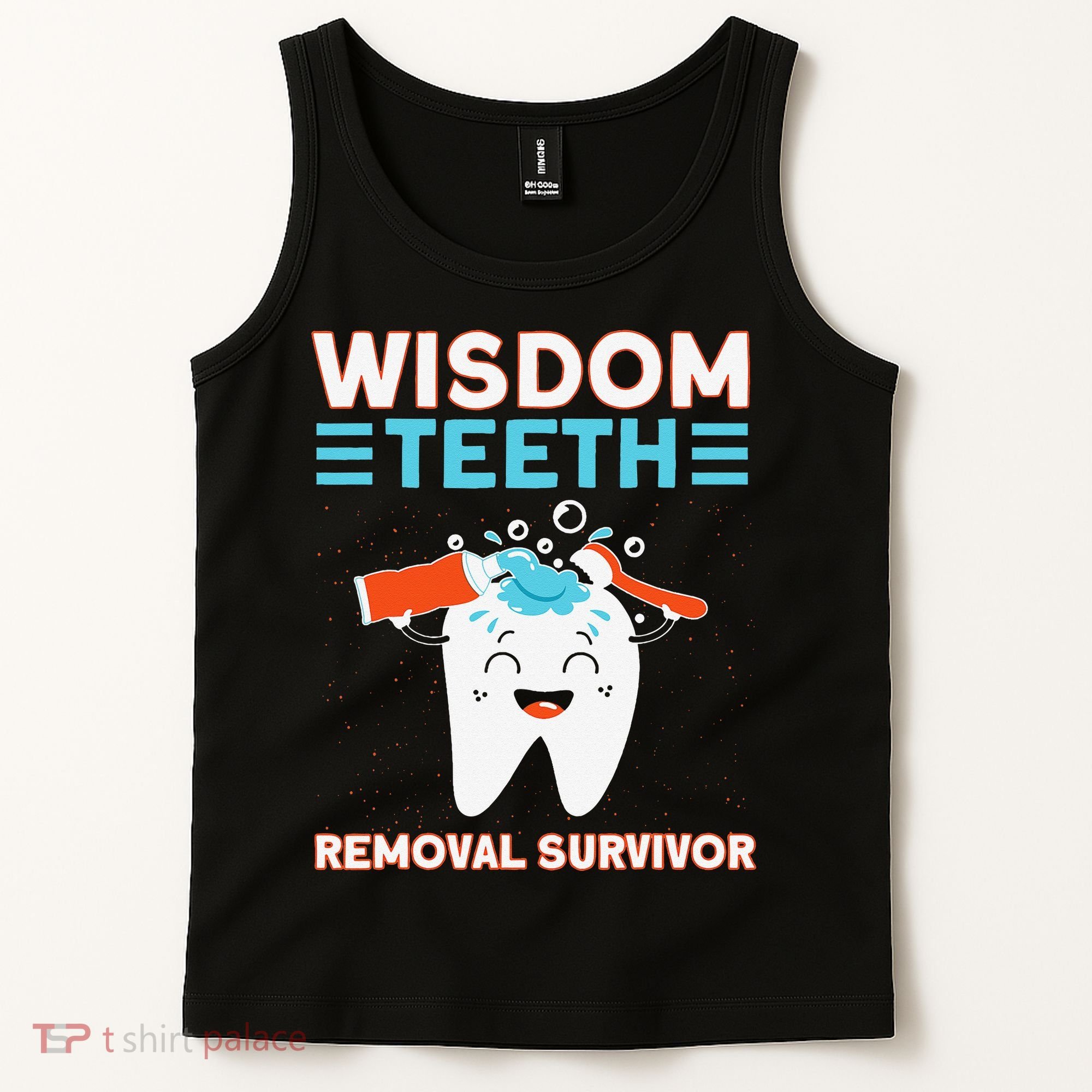Wisdom Teeth Removal Survivor Patient Wisdom Tooth Tank Top