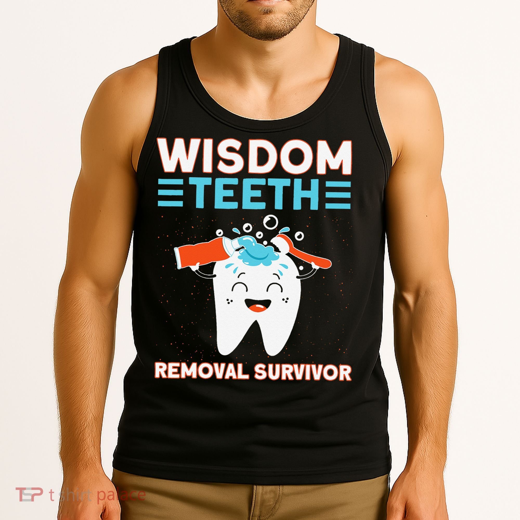 Wisdom Teeth Removal Survivor Patient Wisdom Tooth Tank Top