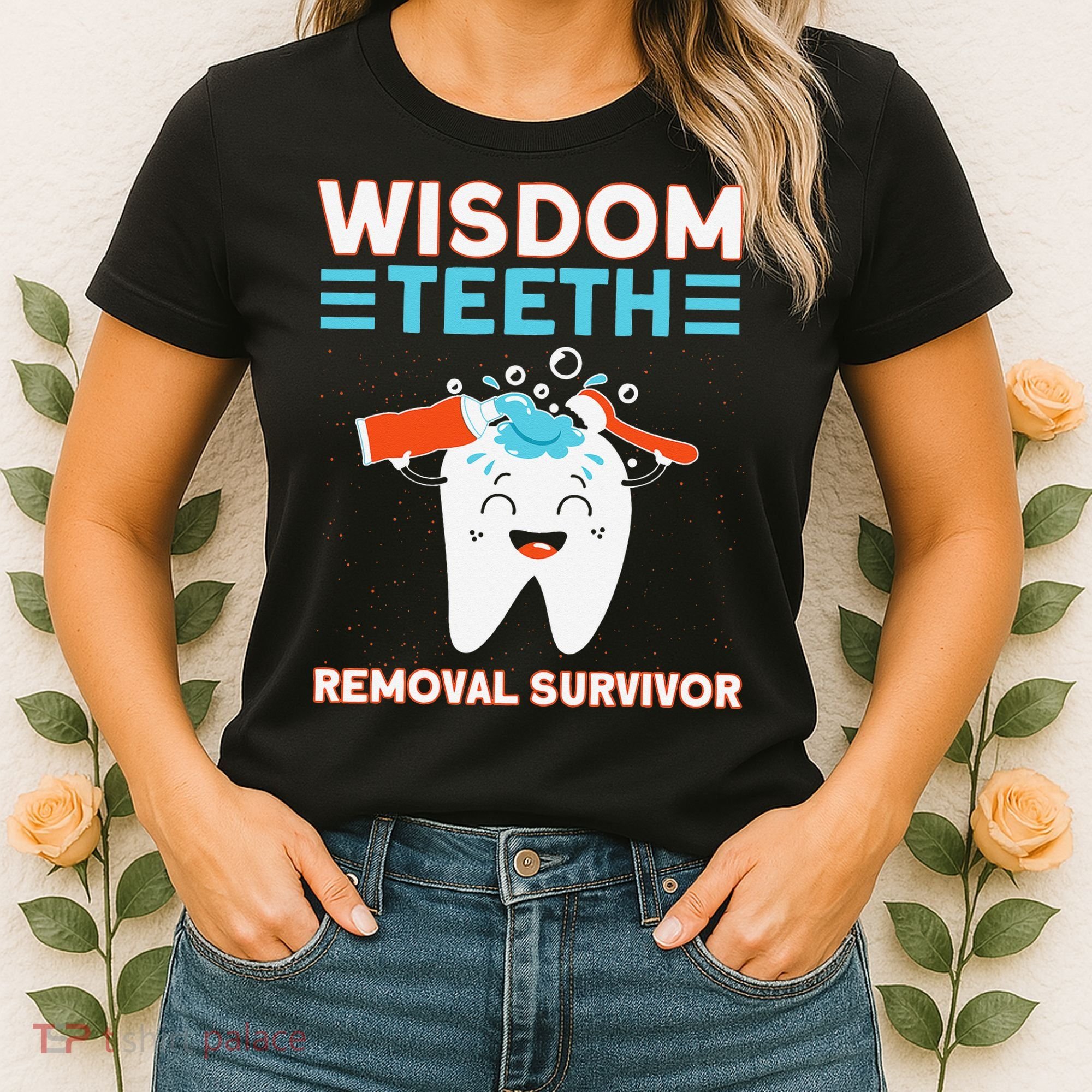 Wisdom Teeth Removal Survivor Patient Wisdom Tooth Women's T-Shirt