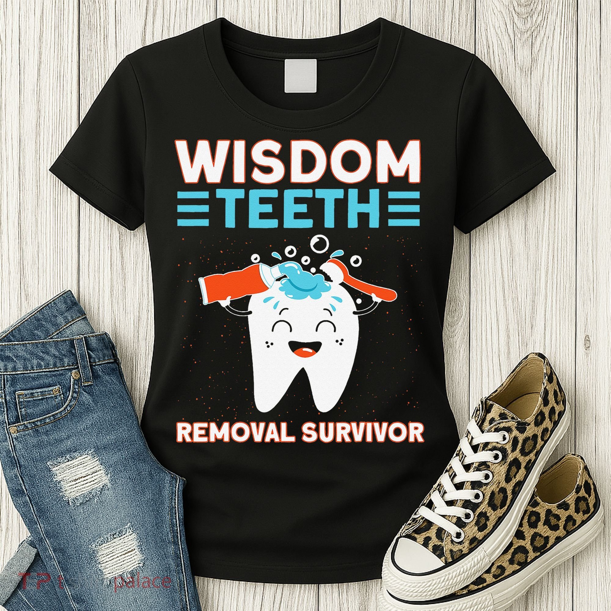 Wisdom Teeth Removal Survivor Patient Wisdom Tooth Women's T-Shirt