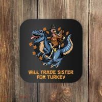 Will Trade Sister For Turkey Thanksgiving Coaster thumb 0