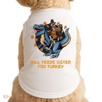 Will Trade Sister For Turkey Thanksgiving Doggie Tank thumb 0