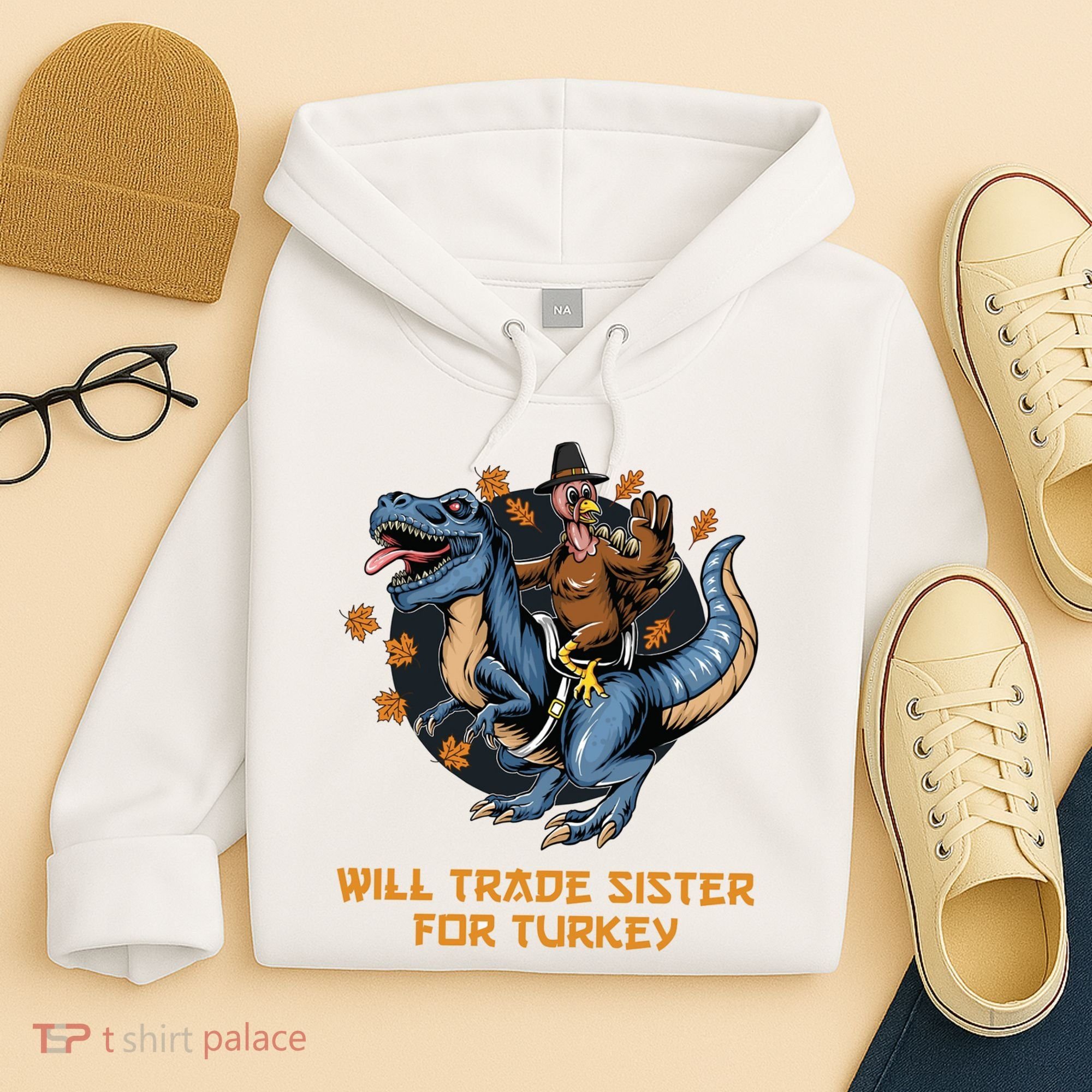 Will Trade Sister For Turkey Thanksgiving Hoodie
