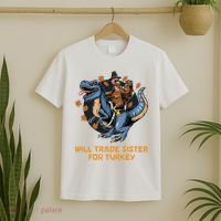 Will Trade Sister For Turkey Thanksgiving T-Shirt thumb 2