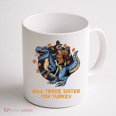 Will Trade Sister For Turkey Thanksgiving Coffee Mug back