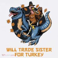 Will Trade Sister For Turkey Thanksgiving Women's Hoodie thumb 2
