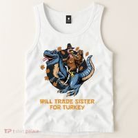 Will Trade Sister For Turkey Thanksgiving Tank Top thumb 2