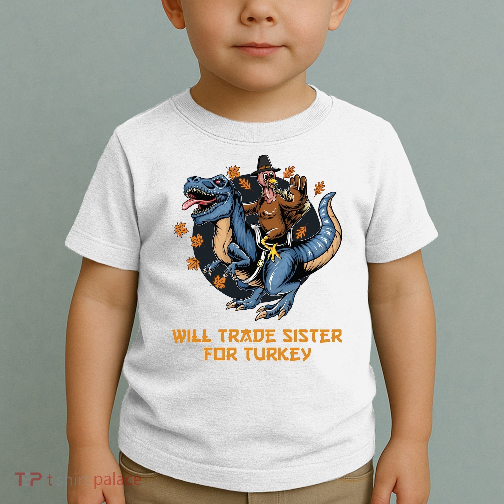 Will Trade Sister For Turkey Thanksgiving Toddler T-Shirt