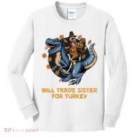 Will Trade Sister For Turkey Thanksgiving Kids Long Sleeve Shirt thumb 0
