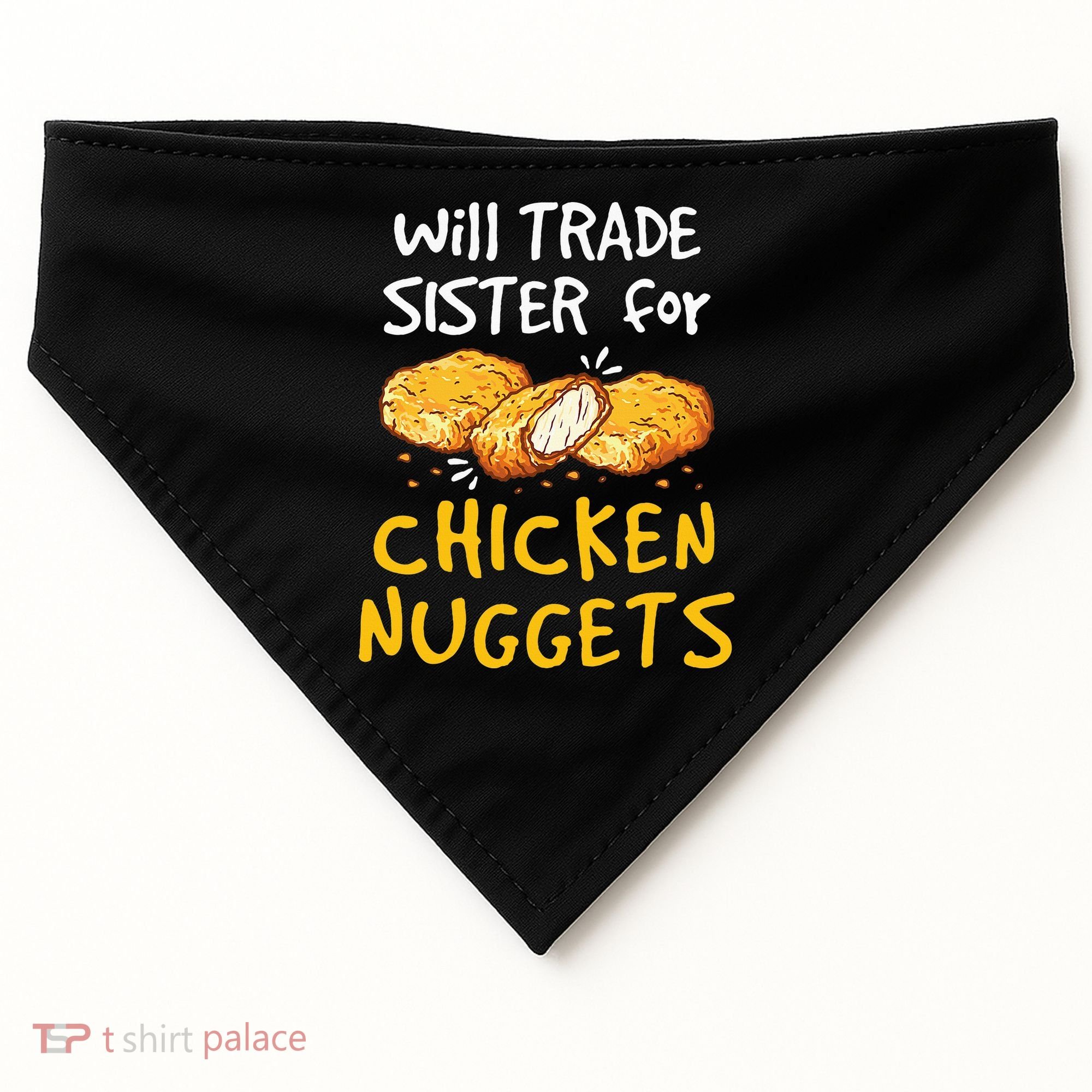 Will Trade Sister For Chicken Nuggets USA-Made Doggie Bandana
