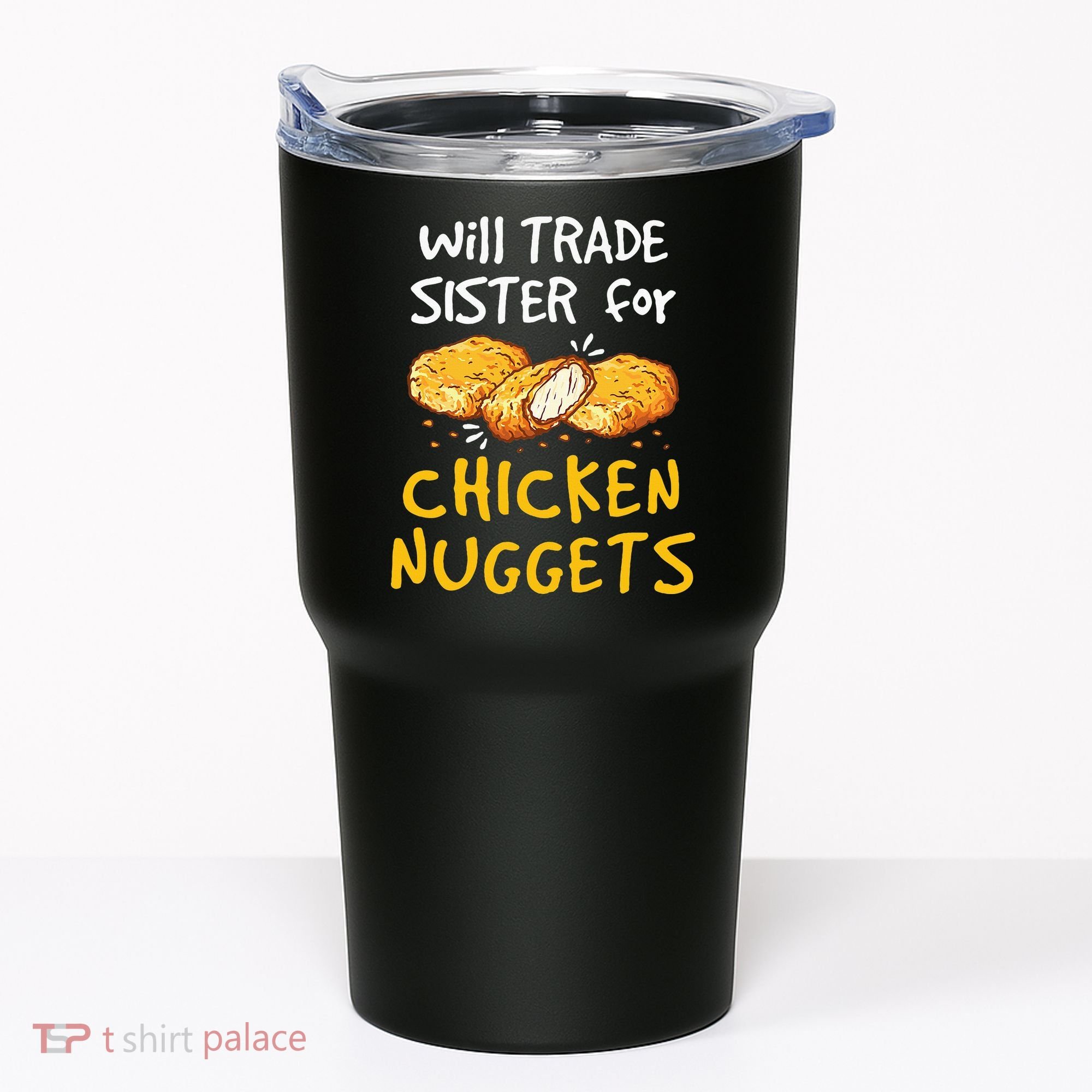 Will Trade Sister For Chicken Nuggets Tumbler