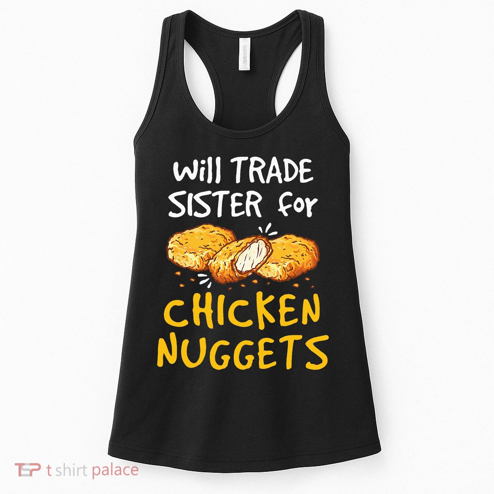 Will Trade Sister For Chicken Nuggets Women's Tank Top