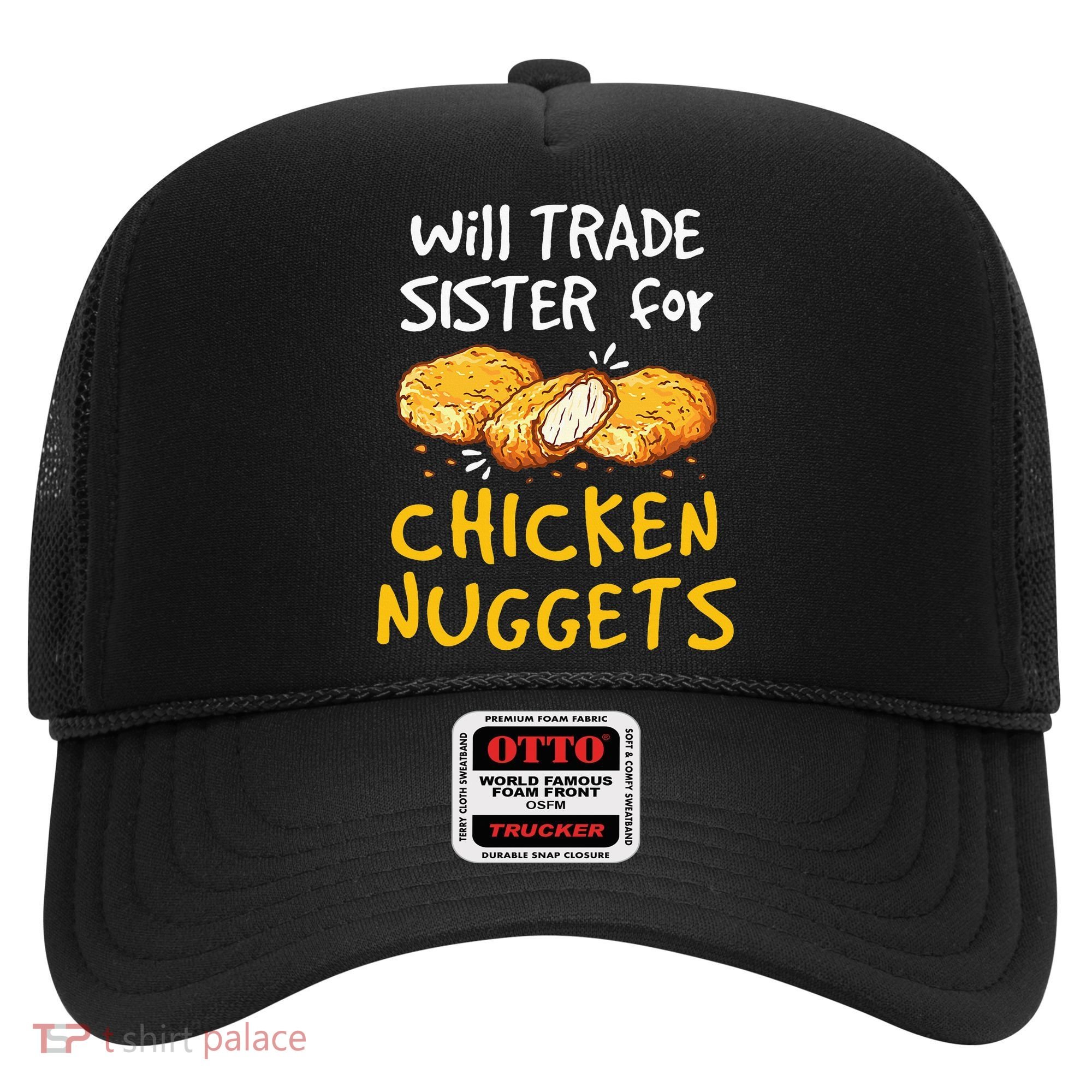 Will Trade Sister For Chicken Nuggets Hat