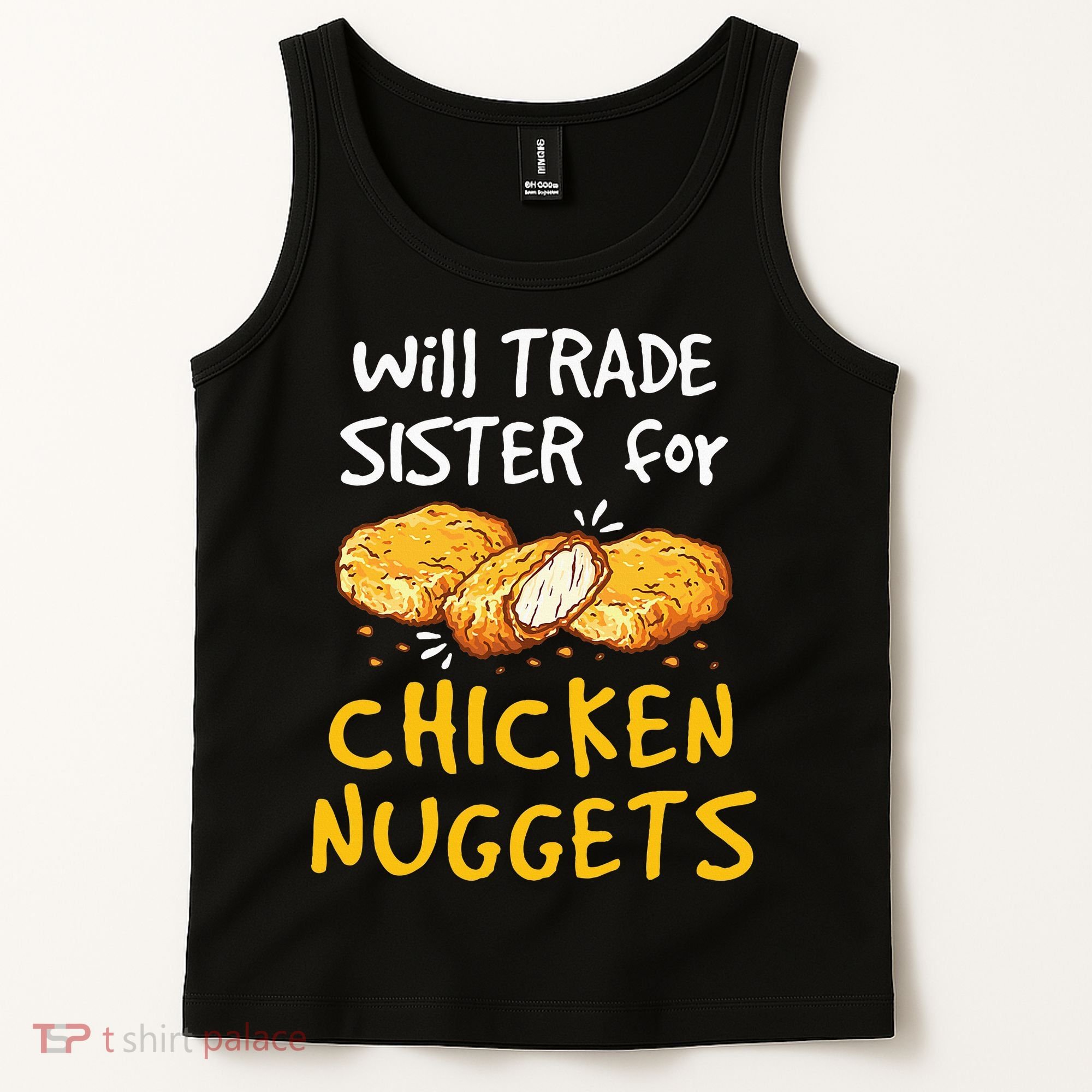 Will Trade Sister For Chicken Nuggets Tank Top
