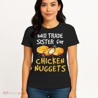 Will Trade Sister For Chicken Nuggets Women's T-Shirt thumb 4