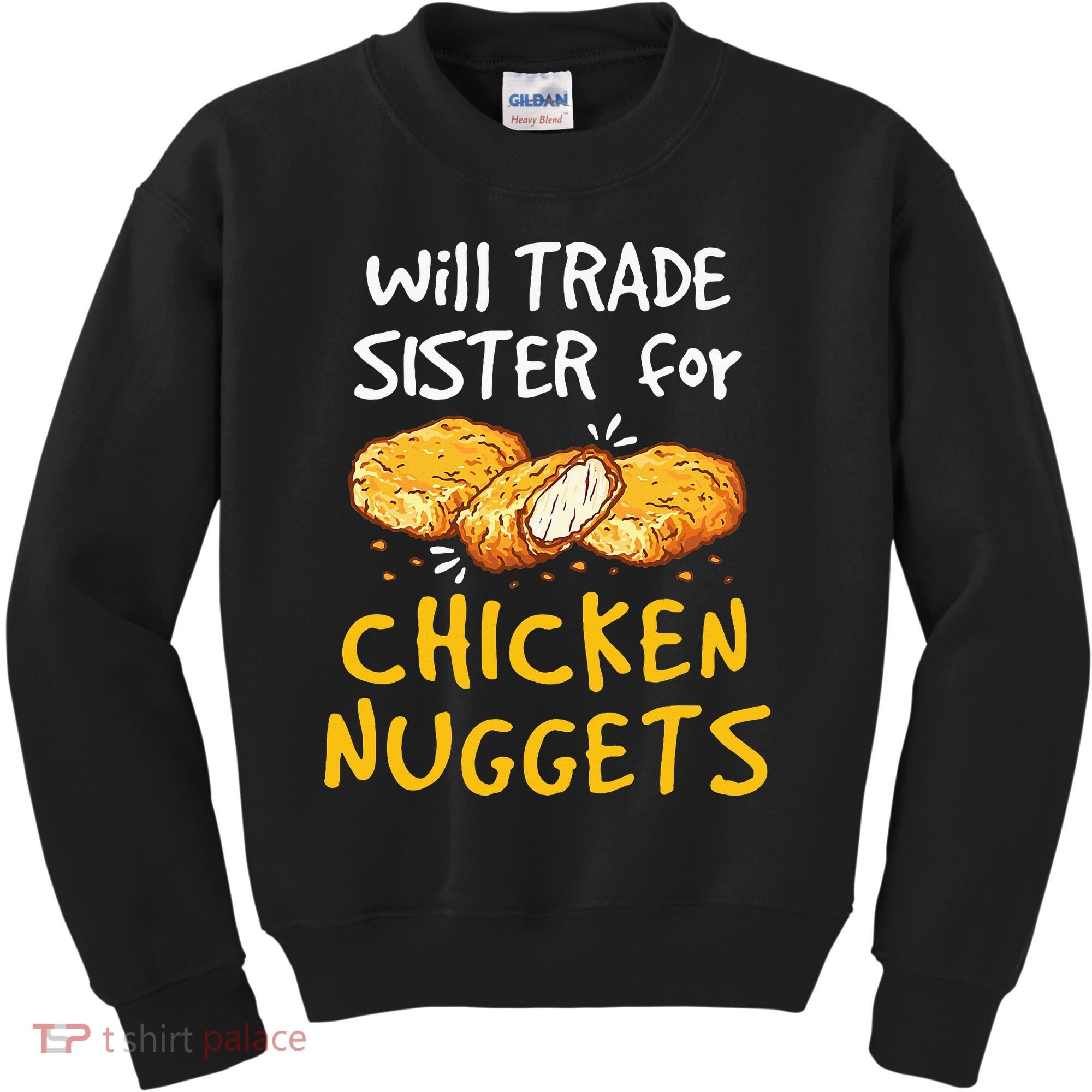 Will Trade Sister For Chicken Nuggets Kids Sweatshirt