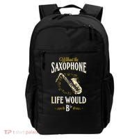 Without The Saxophone Life Would Bb Backpack thumb 0