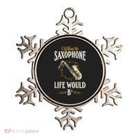 Without The Saxophone Life Would Bb Ornament thumb 0