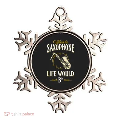 Without The Saxophone Life Would Bb Ornament