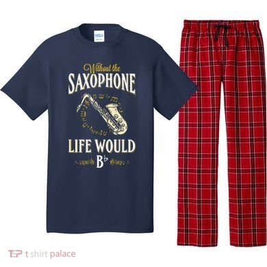 Without The Saxophone Life Would Bb Pajama Set