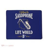 Without The Saxophone Life Would Bb Mousepad thumb 0
