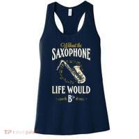 Without The Saxophone Life Would Bb Women's Tank Top thumb 0