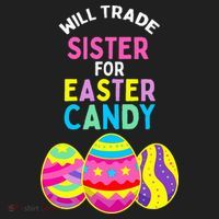 Will Trade Sister For Easter Candy Eggs Women's Sweatshirt thumb 2