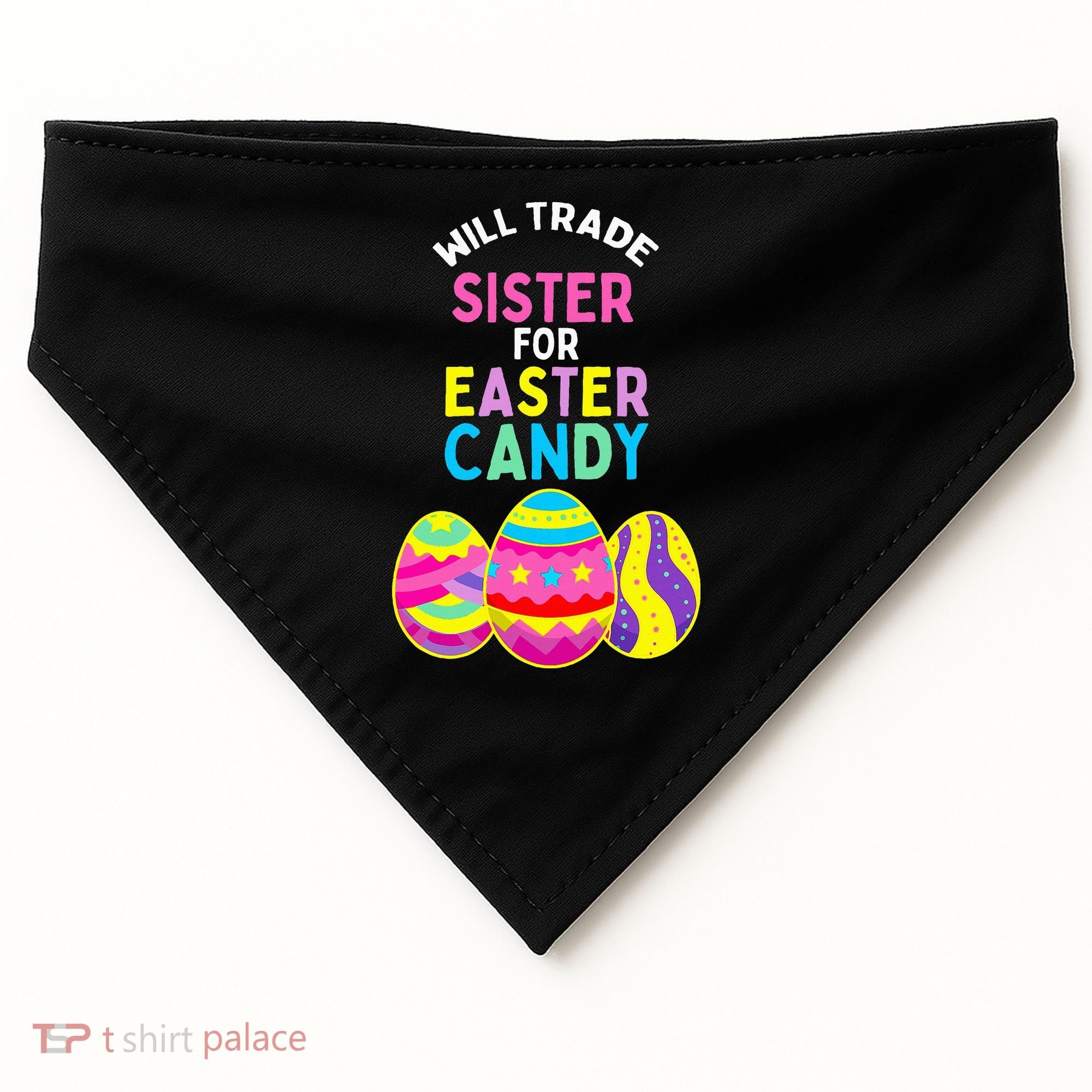 Will Trade Sister For Easter Candy Eggs USA-Made Doggie Bandana