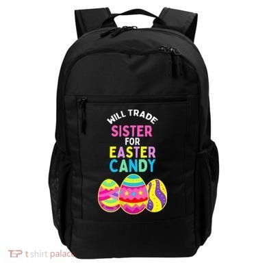 Will Trade Sister For Easter Candy Eggs Backpack