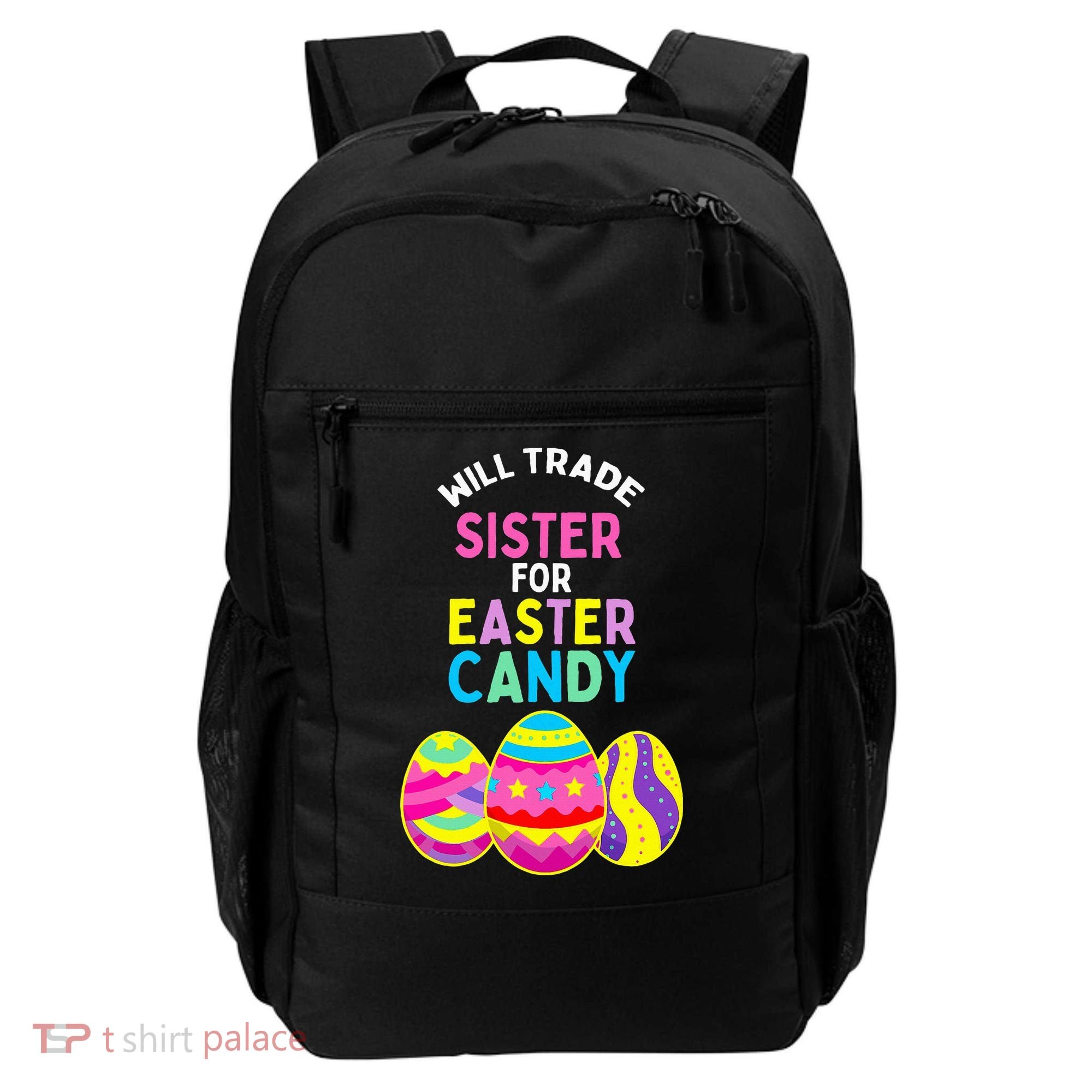 Will Trade Sister For Easter Candy Eggs Backpack